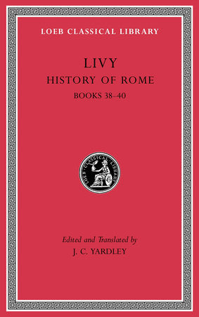 History of Rome, Volume XI Hardcover by Livy