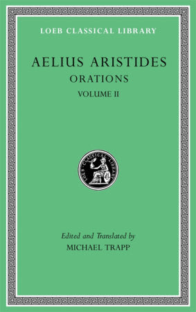 Orations, Volume II Hardcover by Aelius Aristides