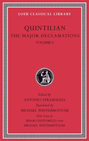 Major Declamations, Volume I Hardcover by Quintilian