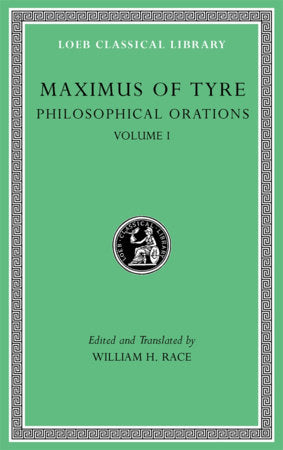 Philosophical Orations, Volume I Hardcover by Maximus of Tyre