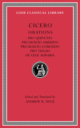 Pro Quinctio. Pro Roscio Amerino. Pro Roscio Comoedo. Pro Tullio. De Lege Agraria Hardcover by Cicero