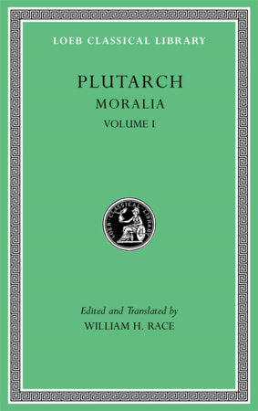 Moralia, Volume I Hardcover by Plutarch