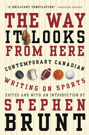 The Way It Looks from Here Paperback by Edited and with an Introduction by Stephen Brunt