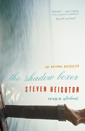The Shadow Boxer Paperback by Steven Heighton