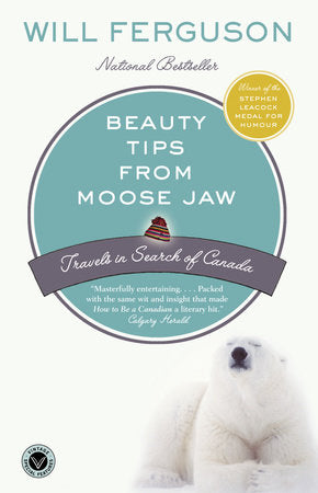 Beauty Tips from Moose Jaw Paperback by Will Ferguson