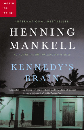 Kennedy's Brain Paperback by Henning Mankell Translated from the Swedish by Laurie Thompson
