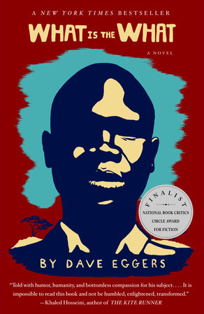 What Is the What Paperback by Dave Eggers