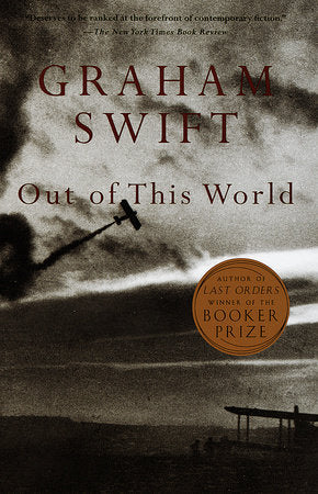 Out Of This World Paperback by Graham Swift