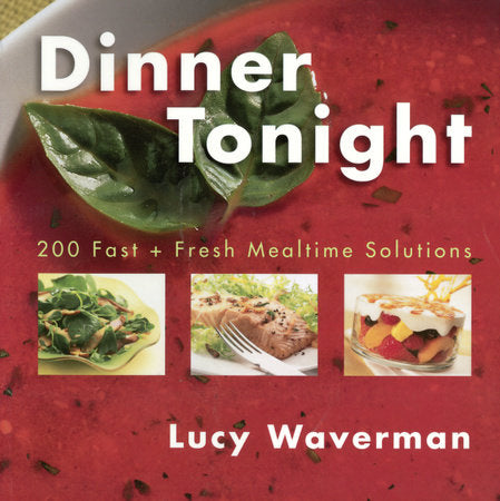 Dinner Tonight Paperback by Lucy Waverman