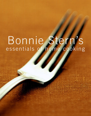 Bonnie Stern's Essentials of Home Cooking Paperback by Bonnie Stern