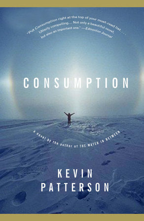 Consumption Paperback by Kevin Patterson