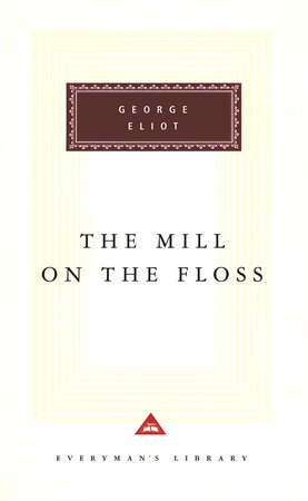 The Mill on the Floss Hardcover by George Eliot; Introduction by Rosemary Ashton