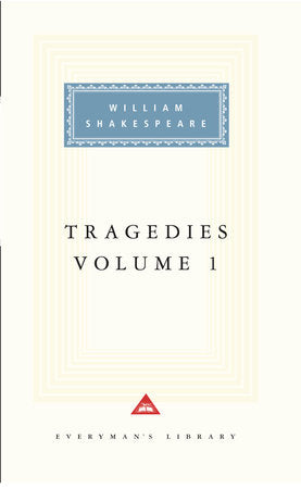 Tragedies, Volume 1 Hardcover by William Shakespeare; Introduction by Tony Tanner