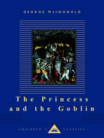 The Princess and the Goblin Hardcover by George MacDonald; Illustrated by Arthur Hughes