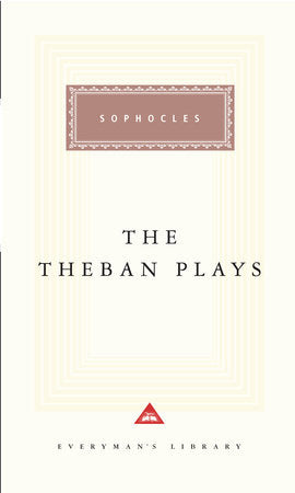 The Theban Plays Hardcover by Sophocles; Introduction by Charles Segal; Translated by David Grene; Annotationsby James P. Hogan