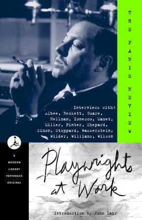 Playwrights at Work Paperback by The Paris Review