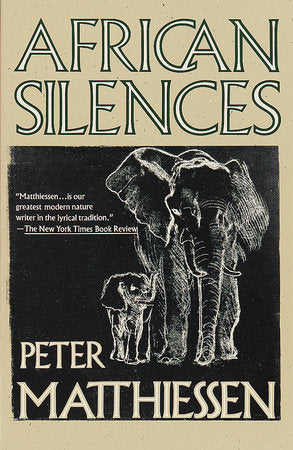 African Silences Paperback by Peter Matthiessen