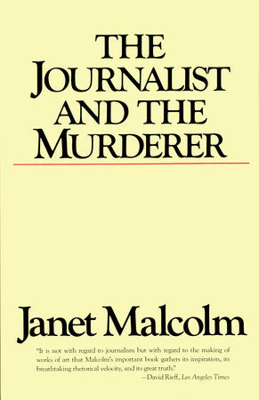 The Journalist and the Murderer Paperback by Janet Malcolm
