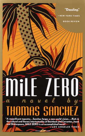 Mile Zero Paperback by Thomas Sanchez