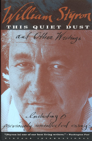 This Quiet Dust Paperback by William Styron
