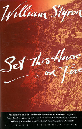 Set This House on Fire Paperback by William Styron