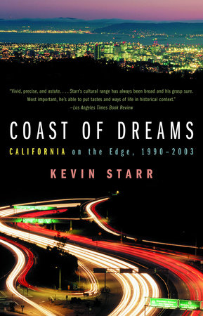 Coast of Dreams Paperback by Kevin Starr