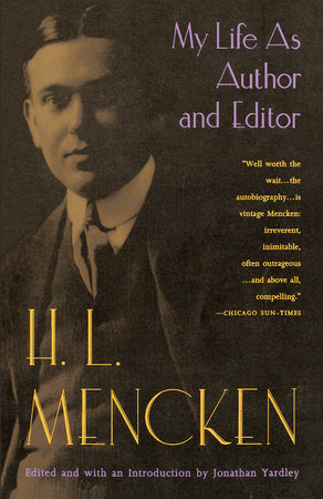 My Life as Author and Editor Paperback by H.L. Mencken