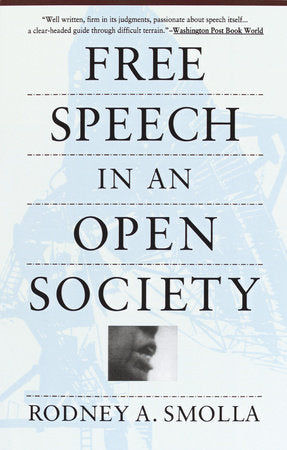 Free Speech in an Open Society Paperback by Rodney A. Smolla
