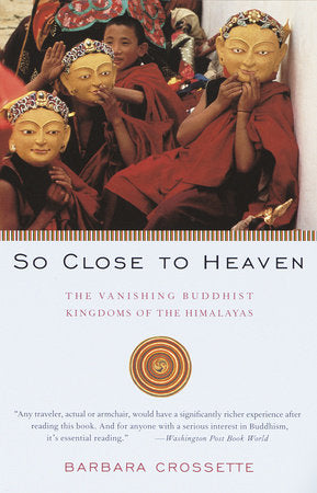 So Close to Heaven Paperback by Barbara Crossette
