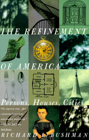 The Refinement of America Paperback by Richard L. Bushman