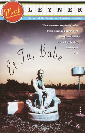 Et Tu, Babe Paperback by Mark Leyner