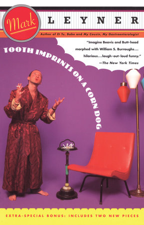 Tooth Imprints On a Corn Dog Paperback by Mark Leyner