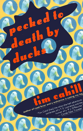 Pecked to Death by Ducks Paperback by Tim Cahill