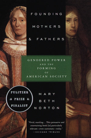 Founding Mothers & Fathers Paperback by Mary Beth Norton