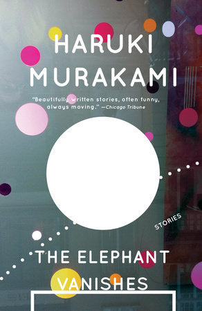 The Elephant Vanishes Paperback by Haruki Murakami