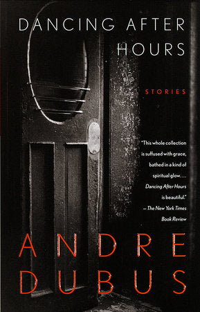 Dancing After Hours Paperback by Andre Dubus