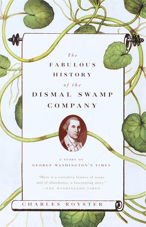 The Fabulous History of the Dismal Swamp Company Paperback by Charles Royster