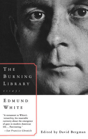 The Burning Library Paperback by Edmund White