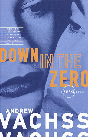 Down in the Zero Paperback by Andrew Vachss