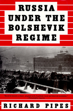 Russia Under the Bolshevik Regime Paperback by Richard Pipes