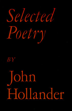 Selected Poetry Paperback by John Hollander