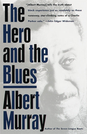 The Hero And the Blues Paperback by Albert Murray