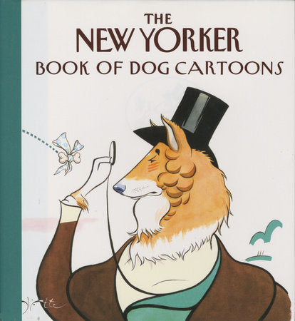 The New Yorker Book of Dog Cartoons Paperback by The New Yorker
