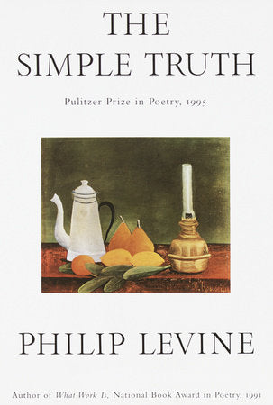 The Simple Truth Paperback by Philip Levine