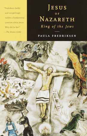 Jesus of Nazareth, King of the Jews Paperback by Paula Fredriksen