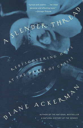 A Slender Thread Paperback by Diane Ackerman