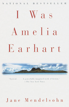 I Was Amelia Earhart Paperback by Jane Mendelsohn