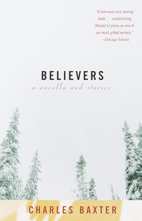 Believers Paperback by Charles Baxter