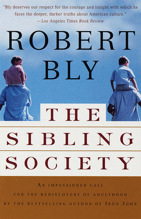 The Sibling Society Paperback by Robert Bly