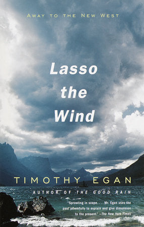 Lasso the Wind Paperback by Timothy Egan